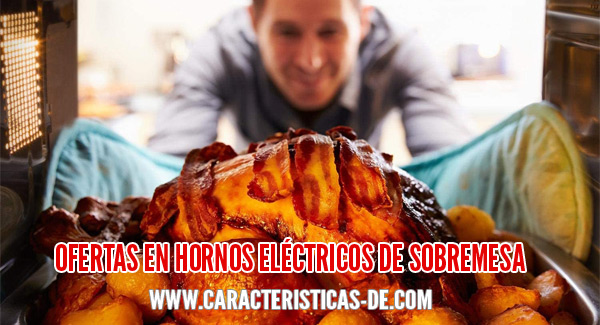 Ofertas en hornos eléctricos de sobremesa